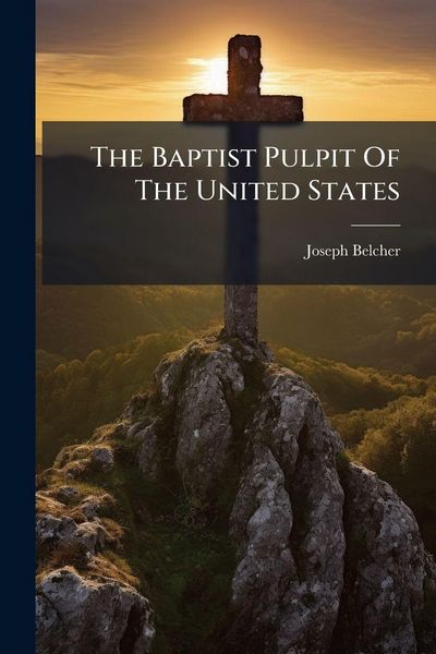 Produktbild: The Baptist Pulpit Of The United States
