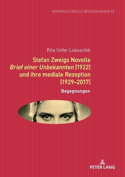 Produktbild: Stefan Zweigs Novelle Brief einer Unbekannten (1922) und ihre mediale Rezeption (1929-2017)
