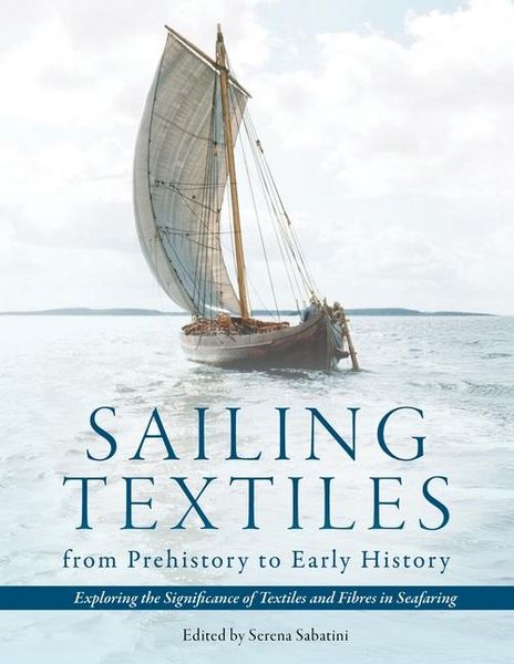 Produktbild: Sailing Textiles from Prehistory to Early History