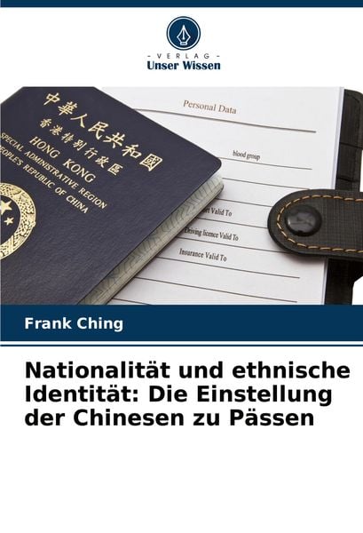 Produktbild: Nationalit&auml;t und ethnische Identit&auml;t: Die Einstellung der Chinesen zu P&auml;ssen