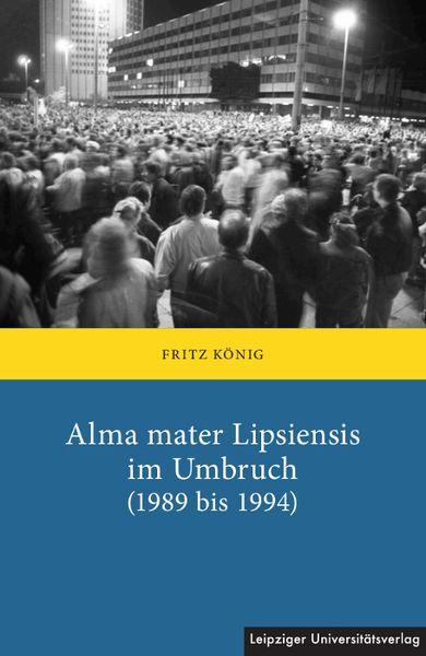 Produktbild: Alma mater Lipsiensis im Umbruch (1989 bis 1994)