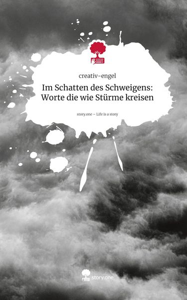 Produktbild: Im Schatten des Schweigens: Worte die wie St&uuml;rme kreisen. Life is a Story - story.one