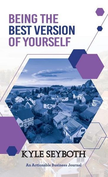 Produktbild: Being the Best Version of Yourself: Live to Your Fullest Potential as a Real Estate Agent