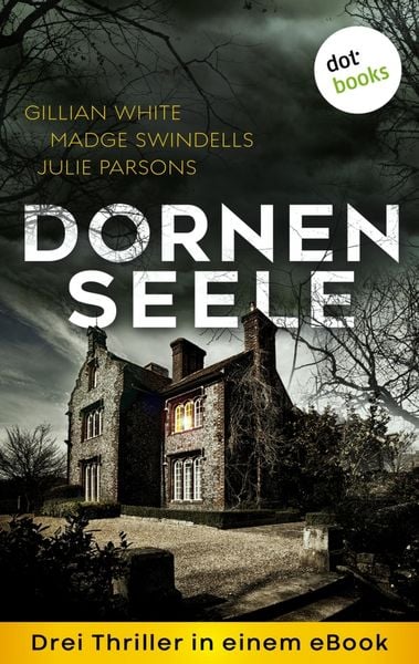 Produktbild: Dornenseele: Drei Thriller in einem eBook