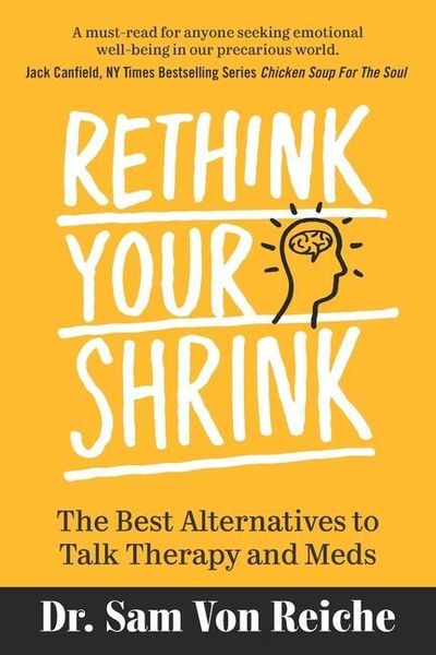 Produktbild: Rethink Your Shrink: The Best Alternatives to Talk Therapy and Meds