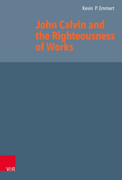 Produktbild: John Calvin and the Righteousness of Works