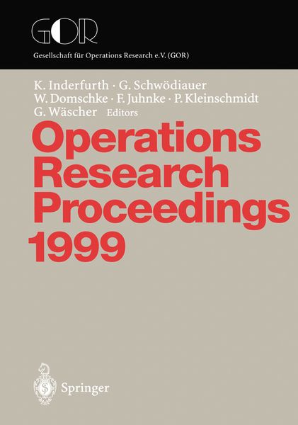 Operations Research Proceedings 1999, Taschenbuch von Karl Inderfurth , Gerhard Schwödiauer , Wolfgang Domschke, Springer Berlin, 9783540670940