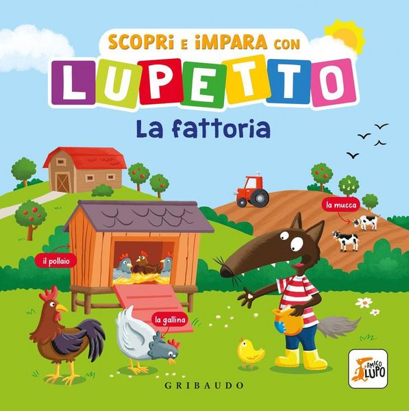 Produktbild: Scopri e impara con Lupetto. La fattoria. Amico Lupo