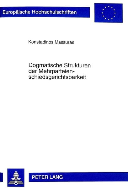 Produktbild: Dogmatische Strukturen der Mehrparteienschiedsgerichtsbarkeit