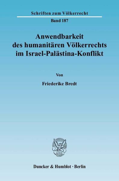 Produktbild: Anwendbarkeit des humanit&auml;ren V&ouml;lkerrechts im Israel-Pal&auml;stina-Konflikt.