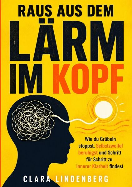 Produktbild: Raus aus dem L&auml;rm im Kopf