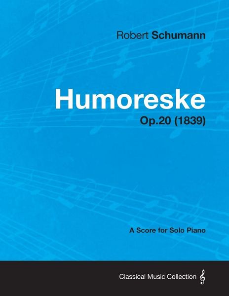 Produktbild: Humoreske - A Score for Solo Piano Op.20 (1839)