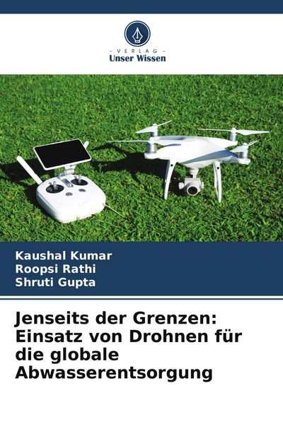 Produktbild: Jenseits der Grenzen: Einsatz von Drohnen f&uuml;r die globale Abwasserentsorgung