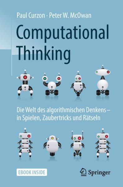 Computational Thinking, Set von Paul Curzon , Peter W. McOwan, Springer Berlin, 9783662567739