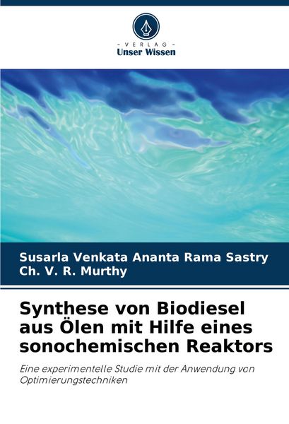 Produktbild: Synthese von Biodiesel aus &Ouml;len mit Hilfe eines sonochemischen Reaktors