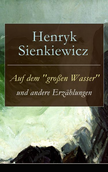 Produktbild: Auf dem "gro&szlig;en Wasser" und andere Erz&auml;hlungen