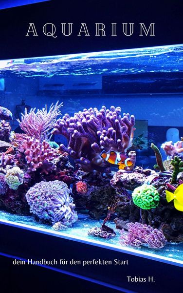 Produktbild: Aquarium - dein Handbuch f&uuml;r den perfekten Start