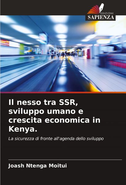 Produktbild: Il nesso tra SSR, sviluppo umano e crescita economica in Kenya.