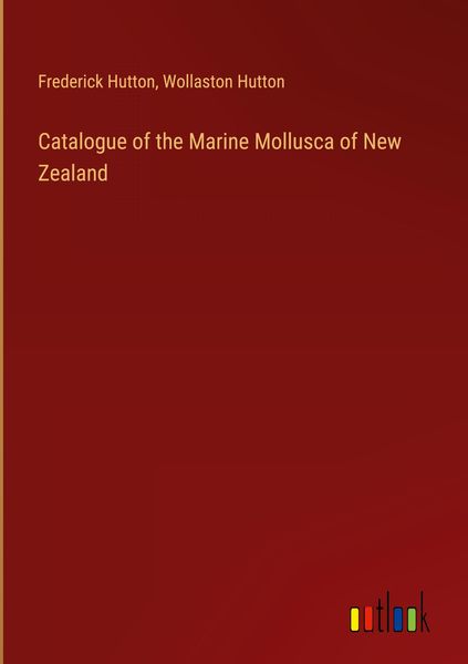 Produktbild: Catalogue of the Marine Mollusca of New Zealand