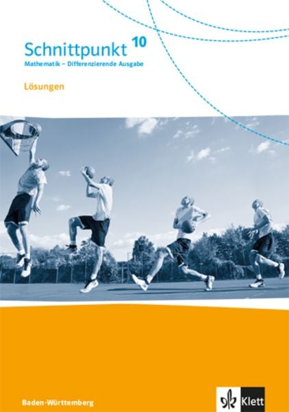 Schnittpunkt Mathematik 10. Differenzierende Ausgabe Baden-Württemberg, Taschenbuch von , Klett Schulbuchverlag, 978-3-12-744303-5