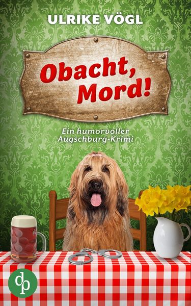 Produktbild: Obacht, Mord! | Ein humorvoller Augschburg-Krimi