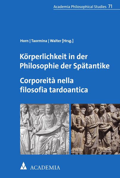 Produktbild: K&ouml;rperlichkeit in der Philosophie der Sp&auml;tantike. Corporeit&agrave; nella filosofia tardoantica
