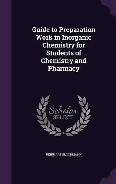 Produktbild: Guide to Preparation Work in Inorganic Chemistry for Students of Chemistry and Pharmacy