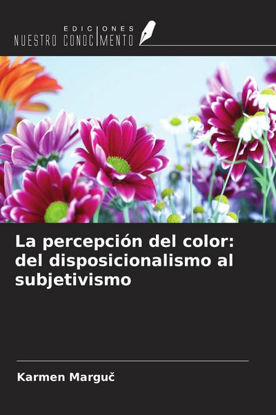 Produktbild: La percepci&oacute;n del color: del disposicionalismo al subjetivismo