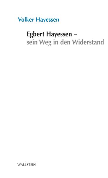 Produktbild: Egbert Hayessen &ndash; sein Weg in den Widerstand