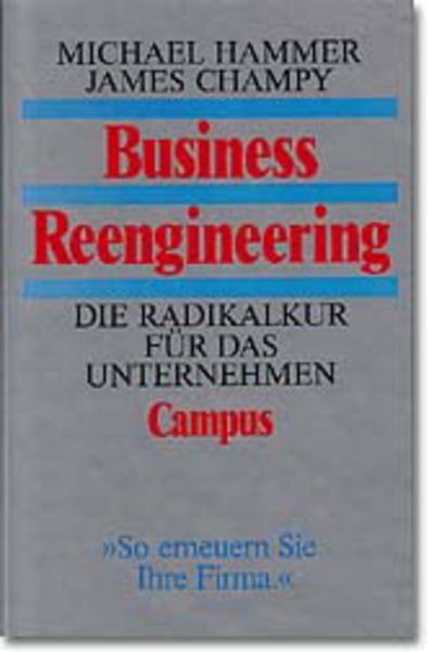 Business Reengineering, Gebundene Ausgabe von Michael Hammer , James Champy, Campus, 9783593350172