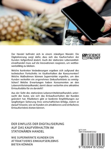 Produktbild: Der Einfluss der Digitalisierung auf das Kaufverhalten im station&auml;ren Handel. Wie Superm&auml;rkte Kunden ein attraktiveres Einkaufserlebnis bieten k&ouml;nnen