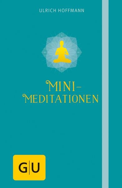 Mini-Meditationen, Gebundene Ausgabe von Ulrich Hoffmann, Gräfe und Unzer Verlag GmbH