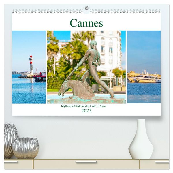 Cannes - idyllische Stadt an der Côte d’Azur (hochwertiger Premium Wandkalender 2025 DIN A2 quer), Kunstdruck in Hochgla