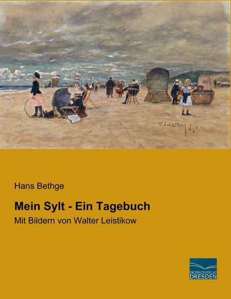Mein Sylt - Ein Tagebuch, Taschenbuch von Hans Bethge, Fachbuchverlag Dresden, 9783961690763
