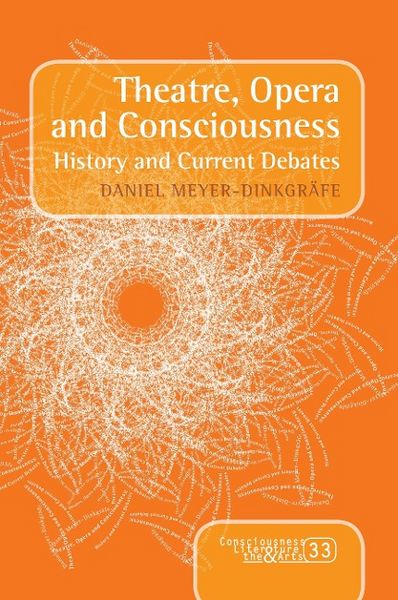 Produktbild: Theatre, Opera and Consciousness