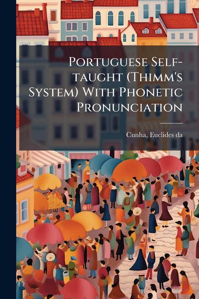Produktbild: Portuguese Self-taught (Thimm's System) With Phonetic Pronunciation