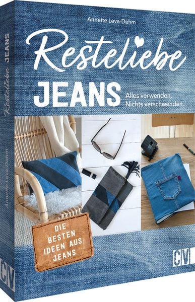 Produktbild: Resteliebe Jeans &ndash; Alles verwenden, nichts verschwenden!