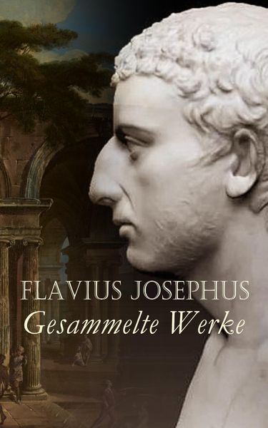 Produktbild: Flavius Josephus - Gesammelte Werke