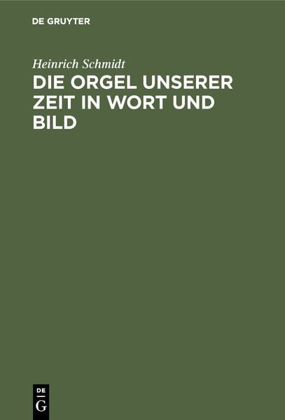 Produktbild: Die Orgel unserer Zeit in Wort und Bild