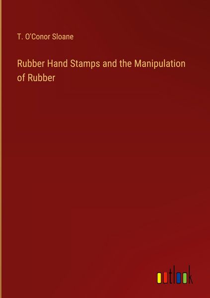 Produktbild: Rubber Hand Stamps and the Manipulation of Rubber