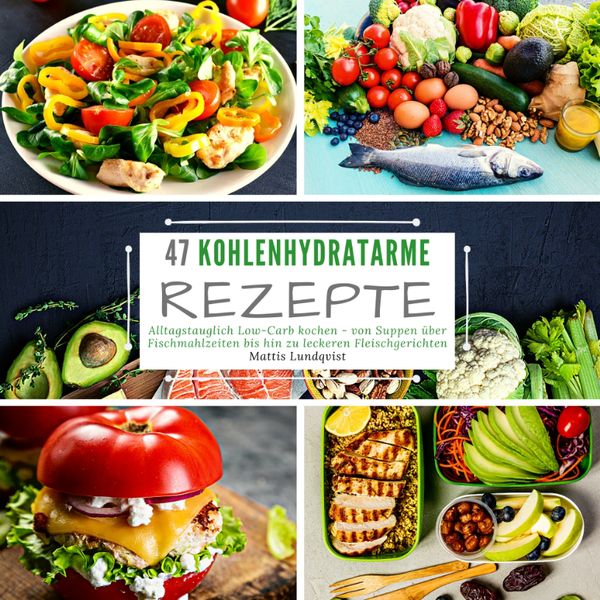 Produktbild: 47 Kohlenhydratarme Rezepte