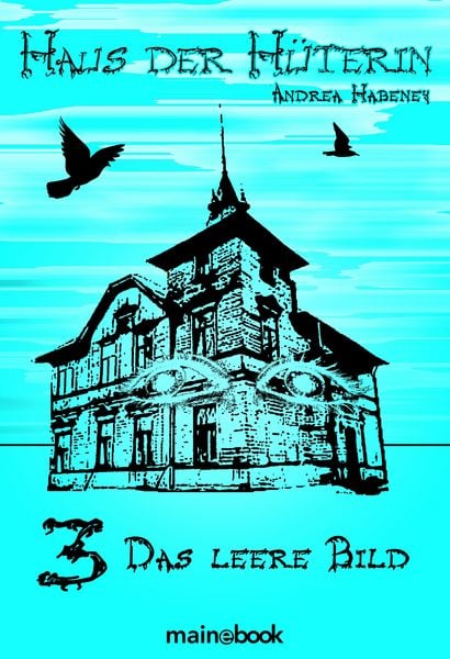 Produktbild: Haus der H&uuml;terin: Band 3 - Das leere Bild