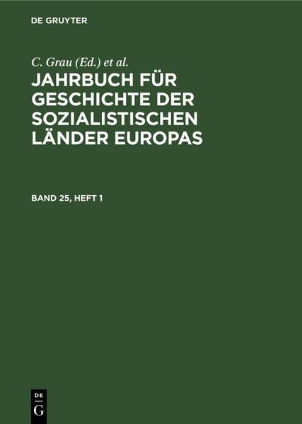 Produktbild: Jahrbuch f&uuml;r Geschichte der sozialistischen L&auml;nder Europas. Band 25, Heft 1