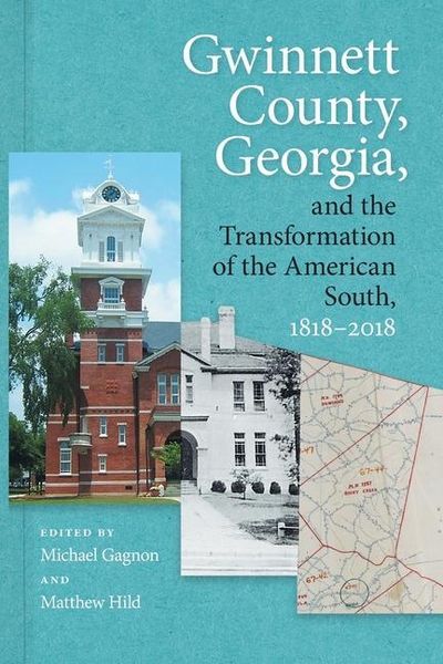 Produktbild: Gwinnett County, Georgia, and the Transformation of the American South, 1818-2018