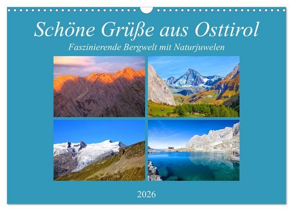 Produktbild: Sch&ouml;ne Gr&uuml;&szlig;e aus Osttirol (Wandkalender 2026 DIN A3 quer), CALVENDO Monatskalender