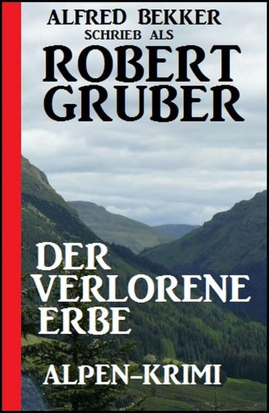 Produktbild: Der verlorene Erbe: Alpen-Krimi