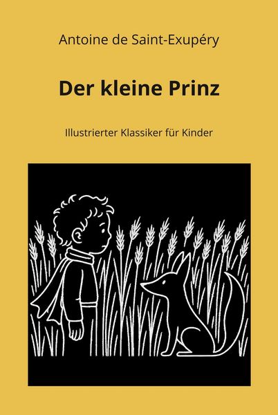Produktbild: Der kleine Prinz: Illustrierter Klassiker f&uuml;r Kinder