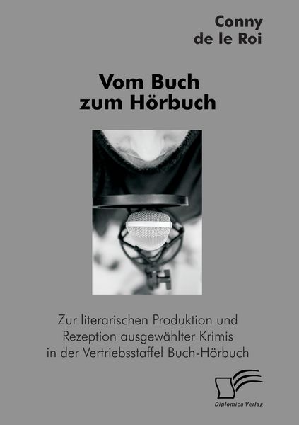 Produktbild: Vom Buch zum H&ouml;rbuch: Zur literarischen Produktion und Rezeption ausgew&auml;hlter Krimis in der Vertriebsstaffel Buch-H&ouml;rbuch