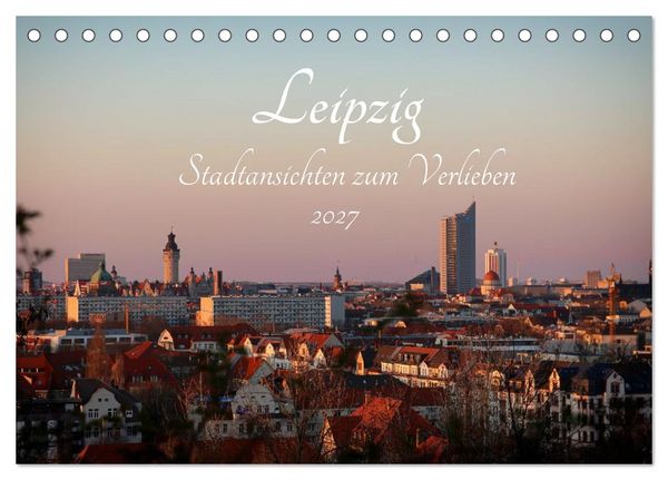 Produktbild: Leipzig &ndash; Stadtansichten zum Verlieben (Tischkalender 2027 DIN A5 quer), CALVENDO Monatskalender