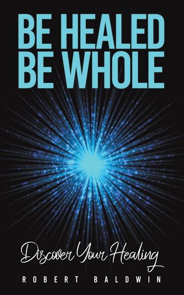 Produktbild: Be Healed, Be Whole